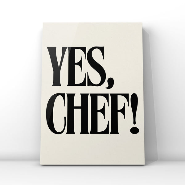 YES CHEF, Canvas or Unframed Print, Housewarming Gift, Kitchen Decor, TV quotes